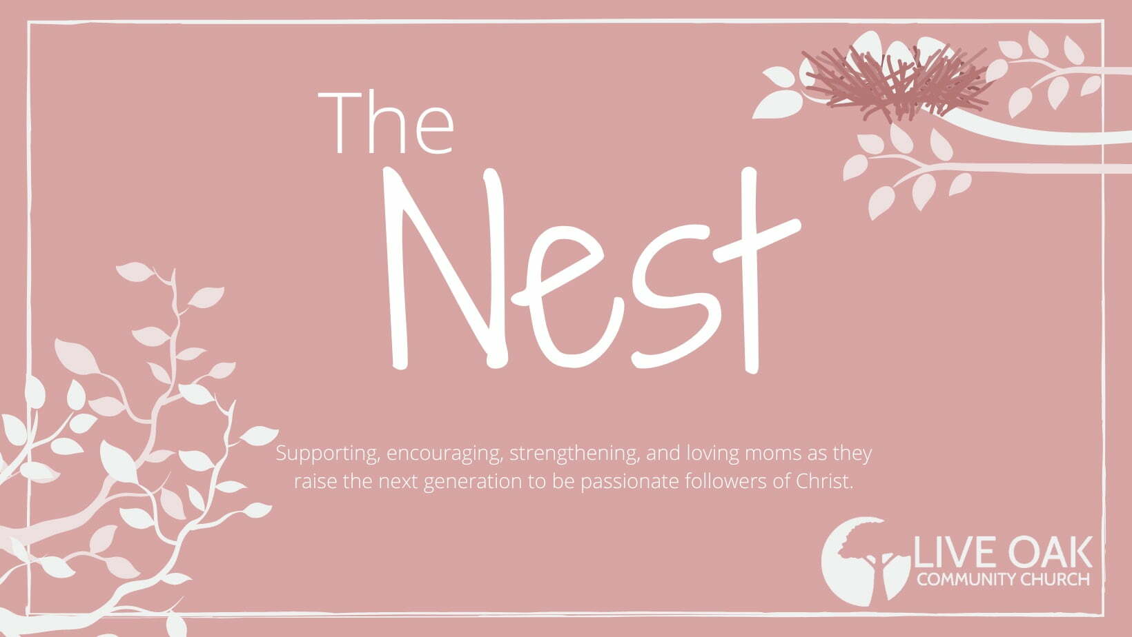 The Nest at Live Oak Live Oak Community Church