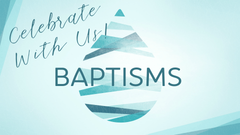 Celebrate Baptisms!
