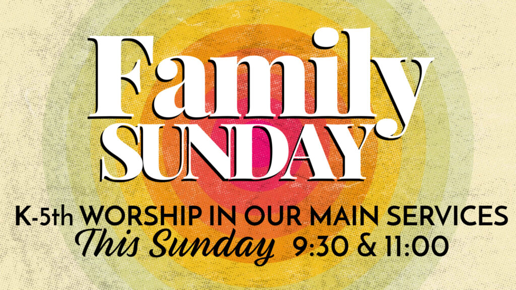 Family Sunday – May 25
