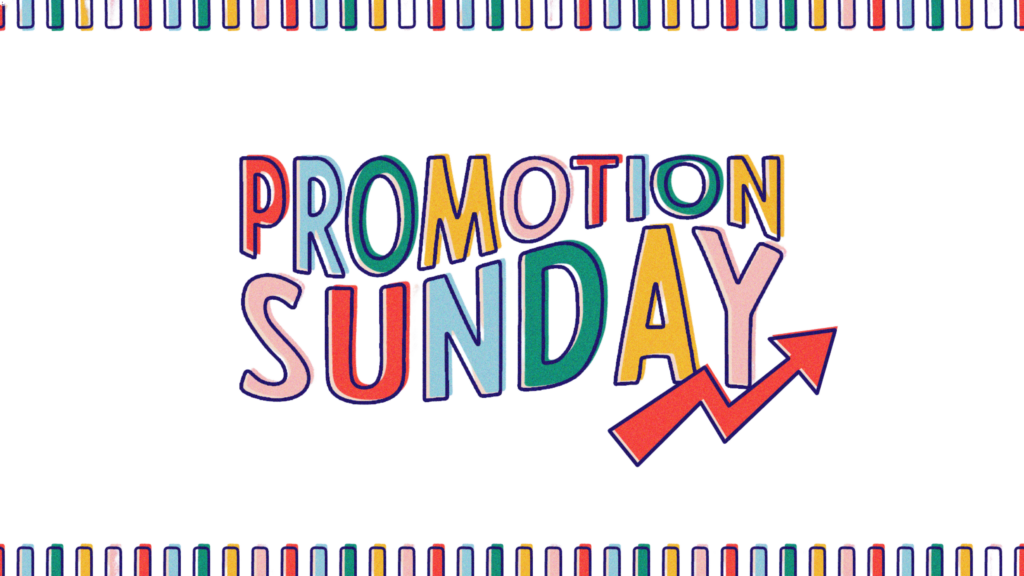 Promotion Sunday is August 9