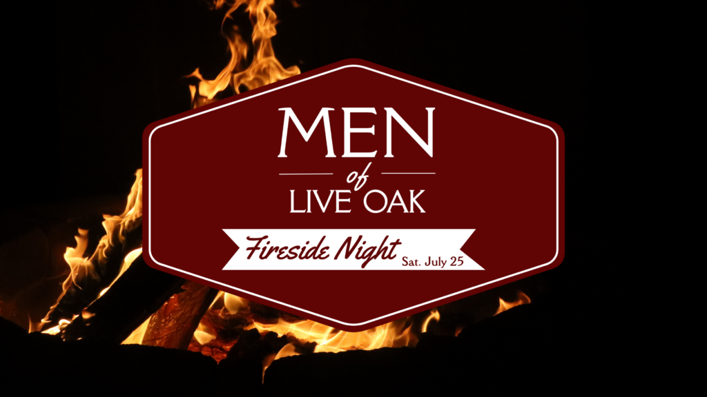 Men of Live Oak – Fireside Night