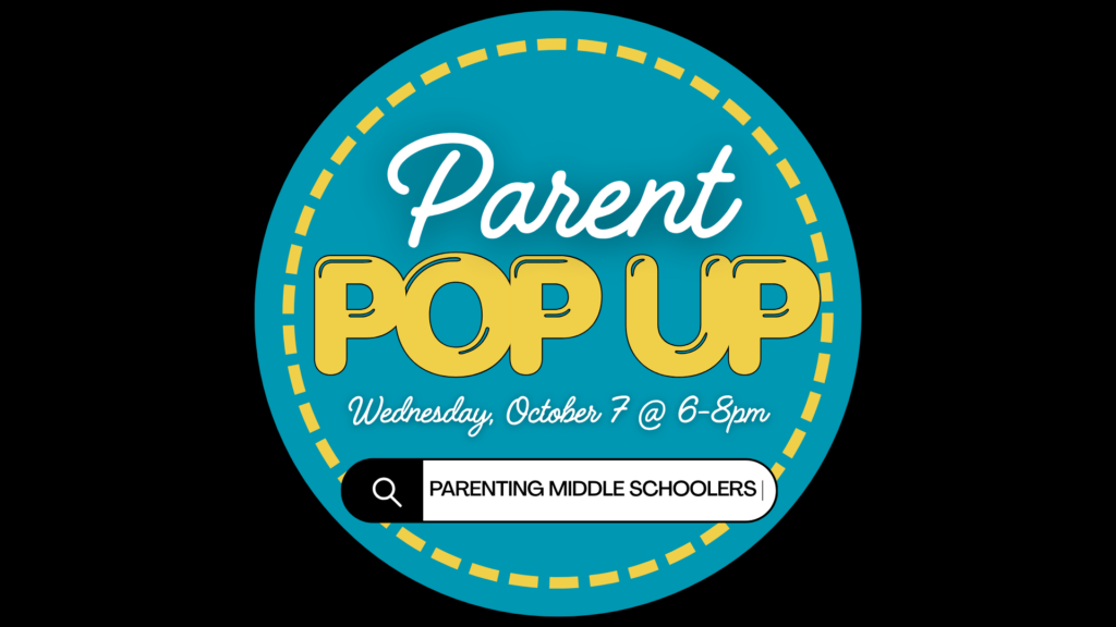 Parent Pop Up – Middle School Parenting